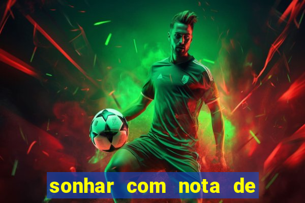 sonhar com nota de 5 reais jogo do bicho