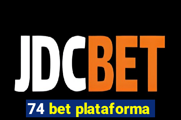 74 bet plataforma