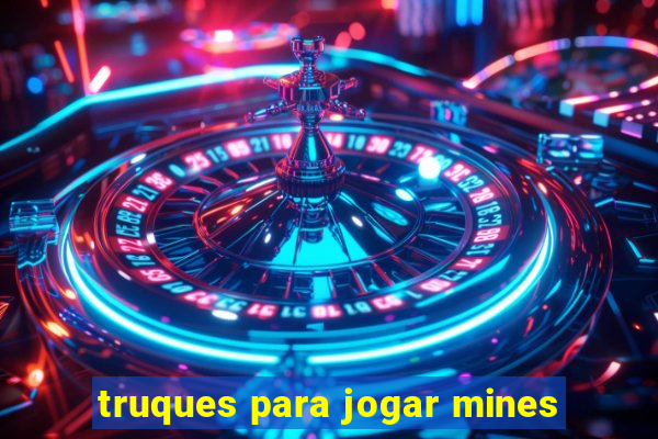 truques para jogar mines