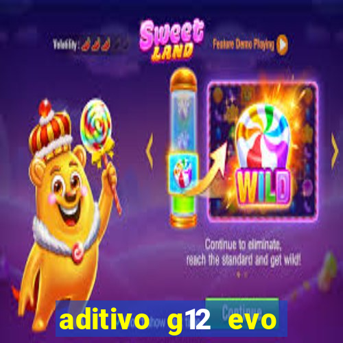 aditivo g12 evo ficha tecnica