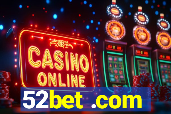 52bet .com