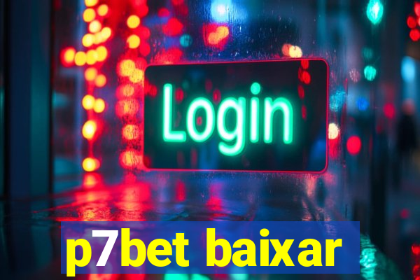 p7bet baixar