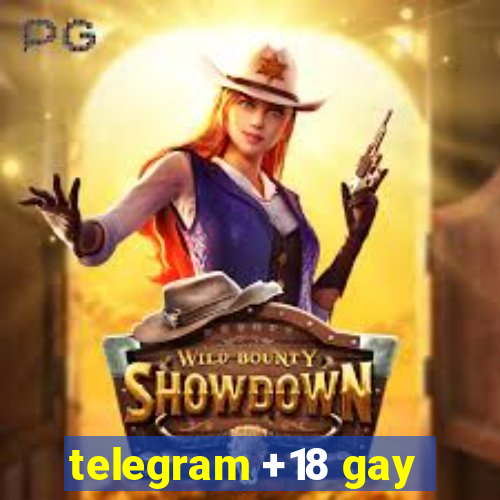 telegram +18 gay