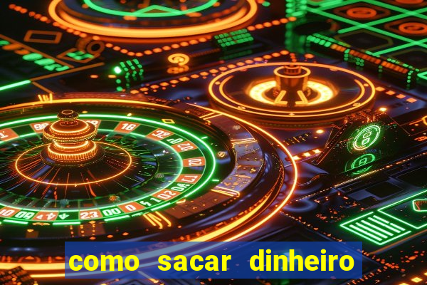 como sacar dinheiro no golden slots