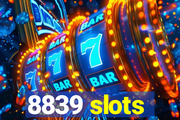 8839 slots