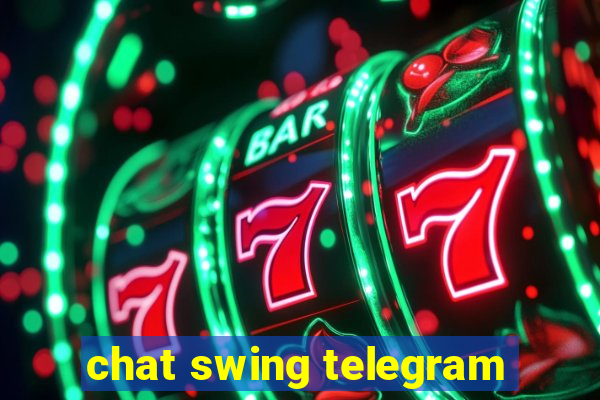 chat swing telegram