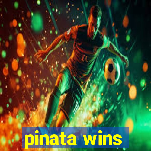 pinata wins