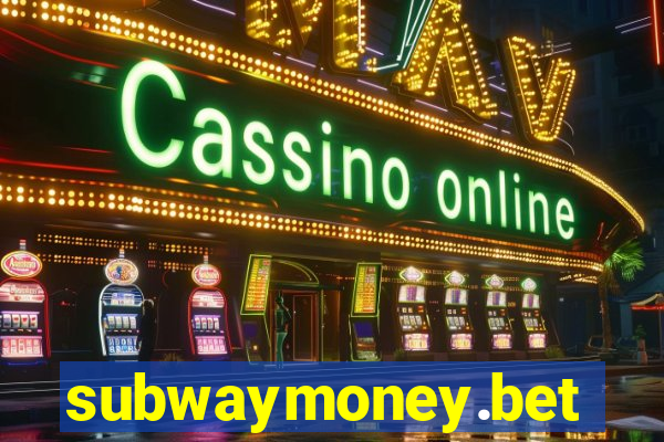 subwaymoney.bet