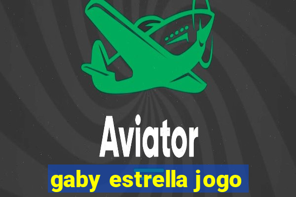 gaby estrella jogo