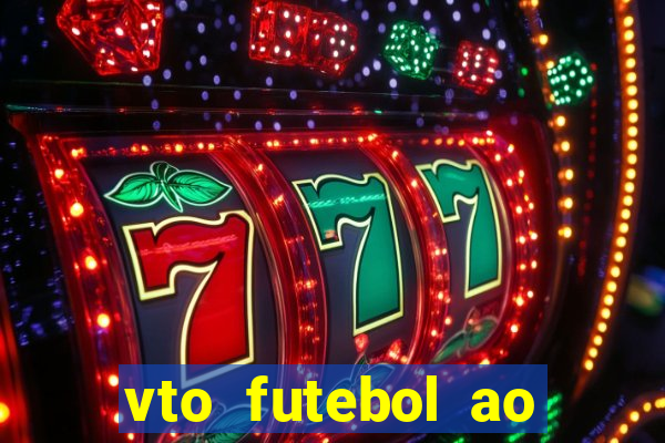 vto futebol ao vivo biz