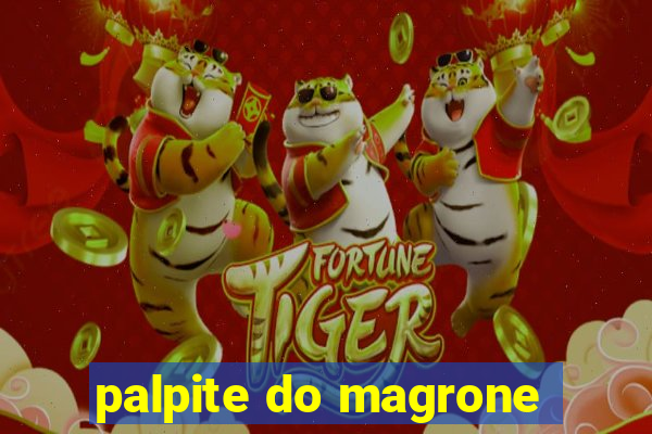 palpite do magrone