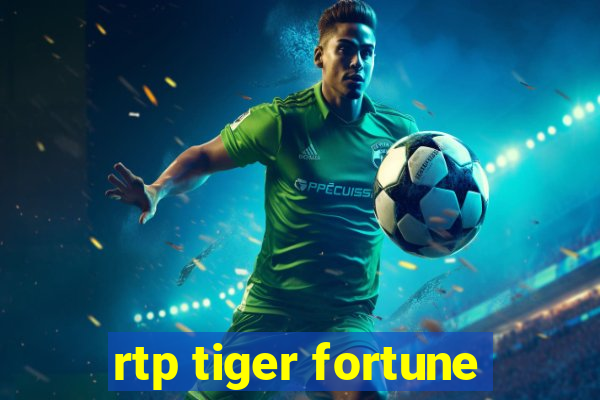 rtp tiger fortune