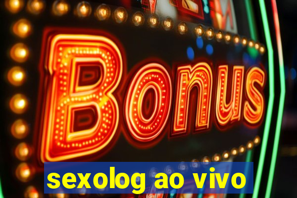 sexolog ao vivo