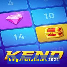 bingo marataizes 2024