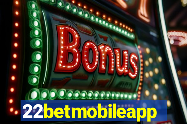 22betmobileapp