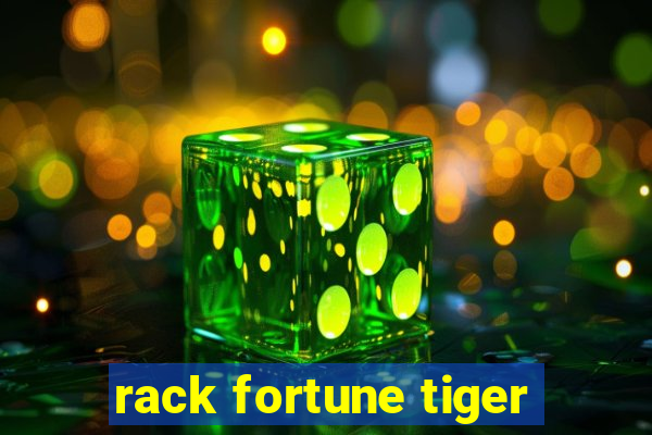 rack fortune tiger