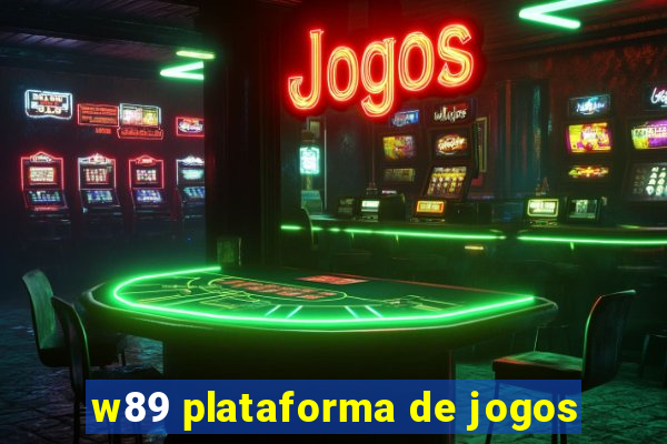 w89 plataforma de jogos