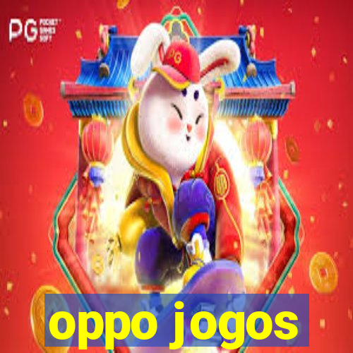 oppo jogos