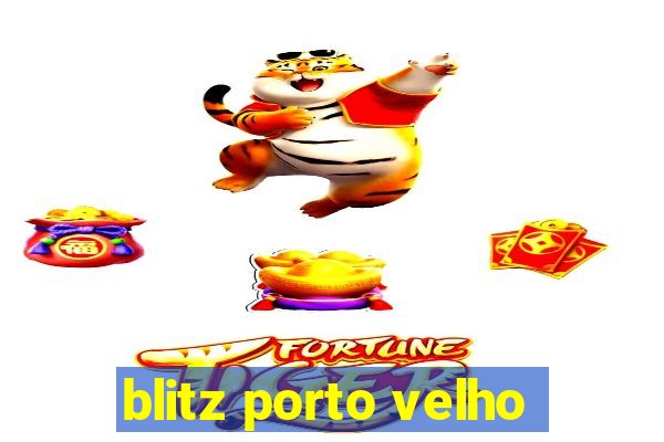 blitz porto velho