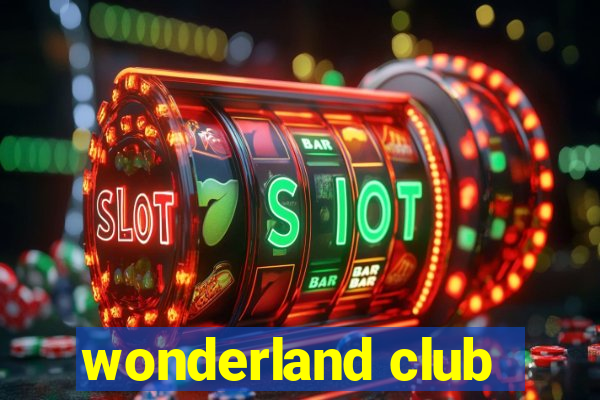 wonderland club