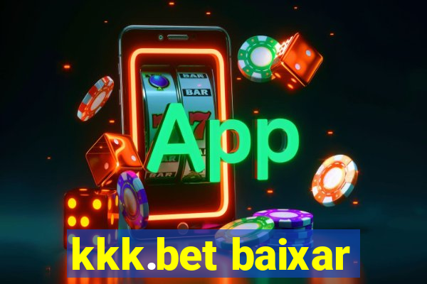 kkk.bet baixar