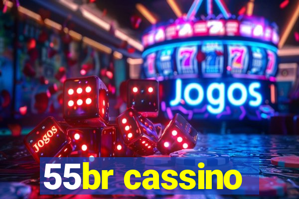 55br cassino