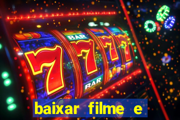 baixar filme e séries mp4