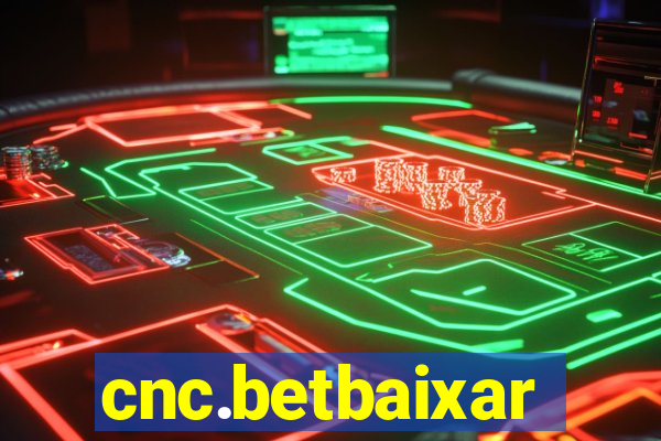 cnc.betbaixar