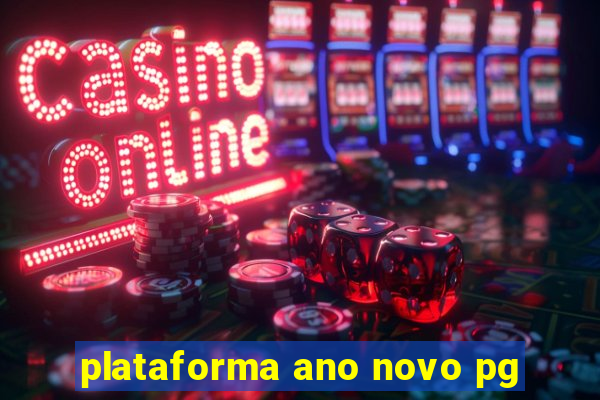 plataforma ano novo pg