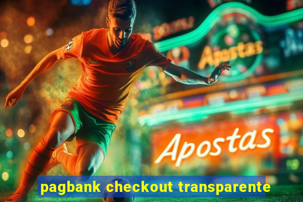 pagbank checkout transparente