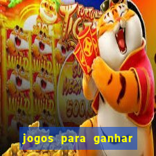 jogos para ganhar dinheiro sem pagar nada