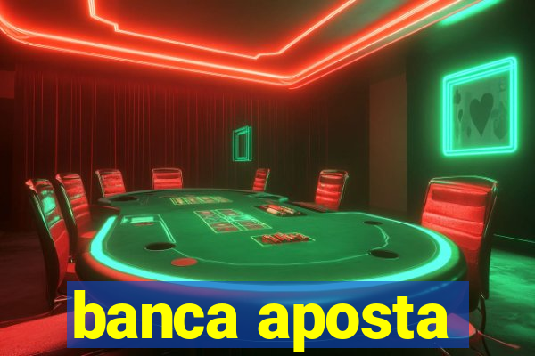 banca aposta