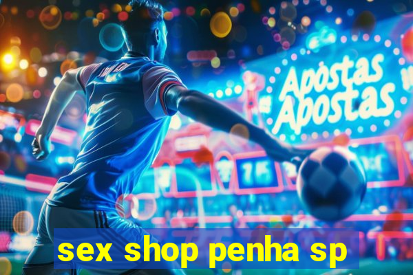 sex shop penha sp