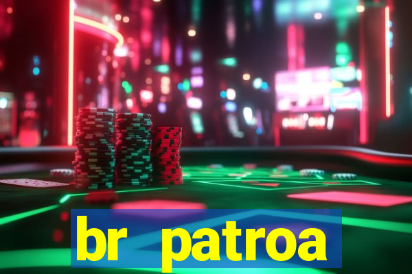 br patroa plataforma jogo online