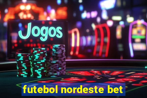 futebol nordeste bet