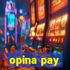 opina pay