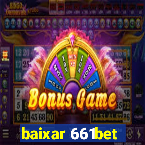 baixar 661bet