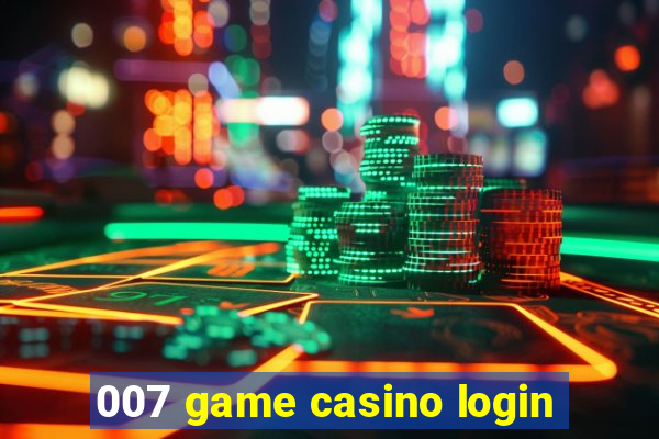 007 game casino login