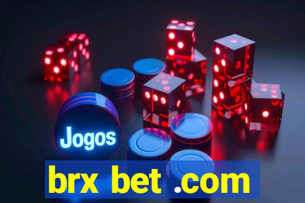 brx bet .com