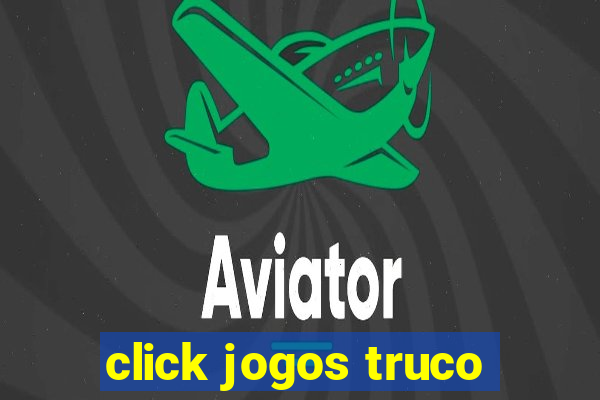 click jogos truco