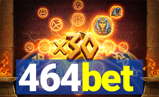 464bet