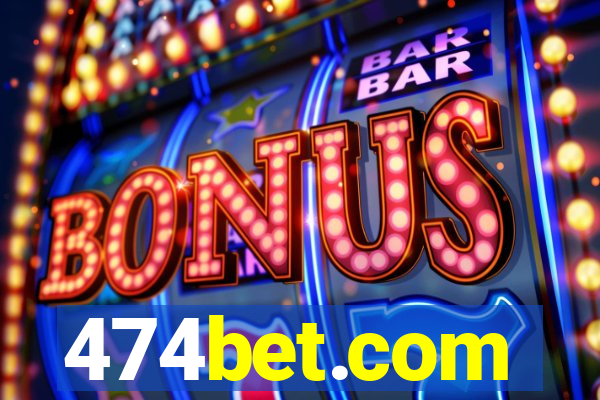 474bet.com