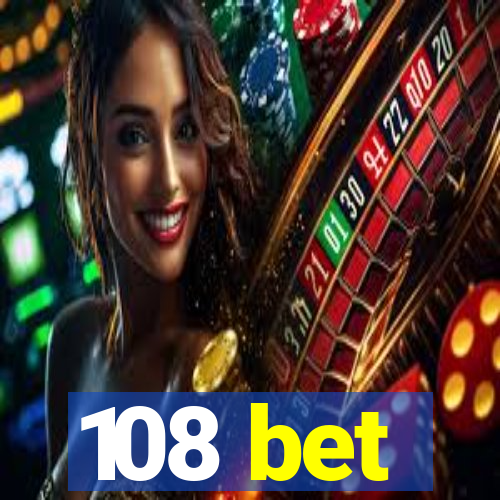 108 bet