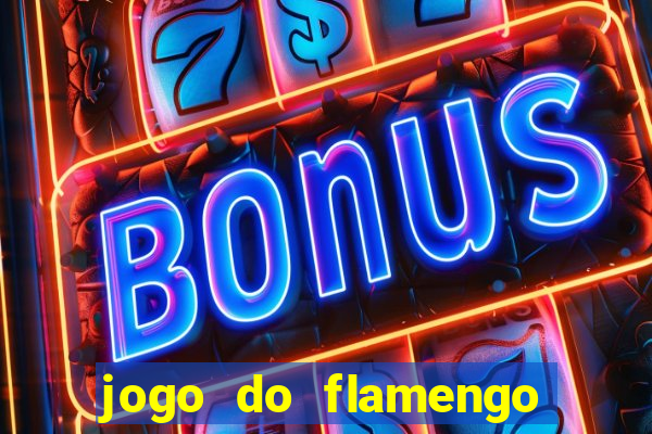 jogo do flamengo rede canais