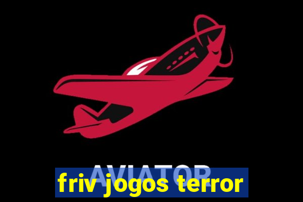 friv jogos terror