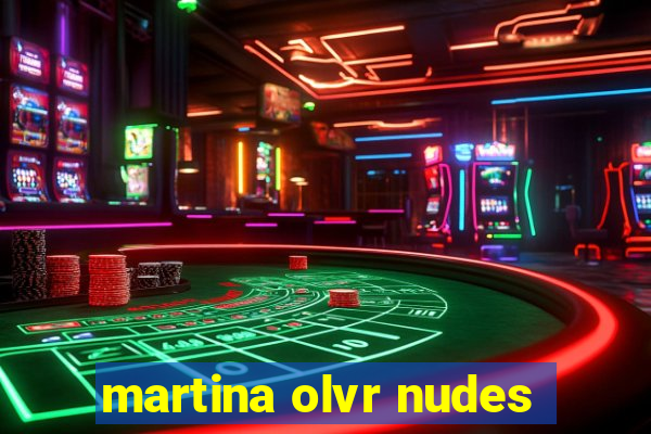 martina olvr nudes