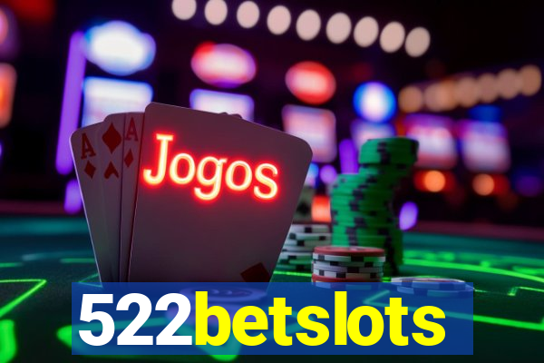 522betslots