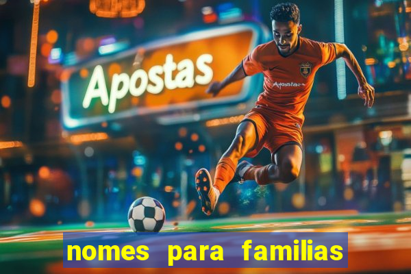 nomes para familias em jogos