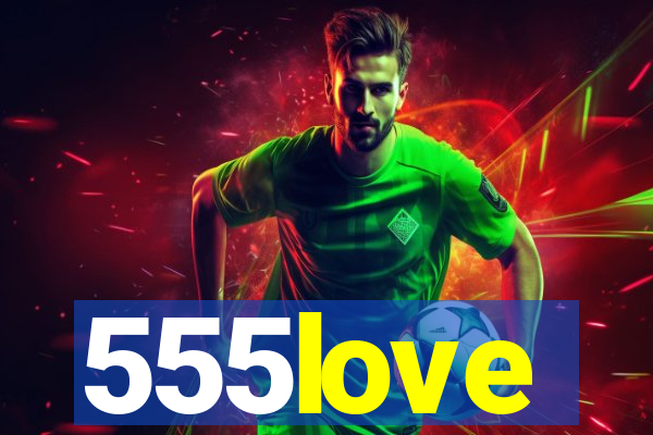 555love