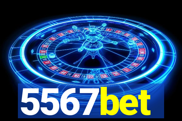 5567bet